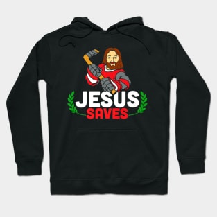 Saves Goalie Ice Hockey Jesus Christ Hoodie